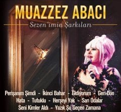 MUAZZEZ ABACI - SEZEN'İMİN ŞARKILARI (2018) - CD SIFIR