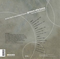 BURHAN ÖÇAL - GROOVE ALLA TURCA (1999)  2LP 2016 GATEFOLD 180GR