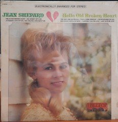 JEAN SHEPARD - HELLO OLD BROKEN HEART (1967) - DÖNEM BASKISI SIFIR PLAK