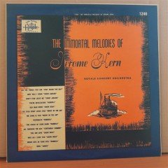 THE IMMORTAL MELODIES OF JEROME KERN - ROYALE DANCE ORCHESTRA - LP 2.EL PLAK