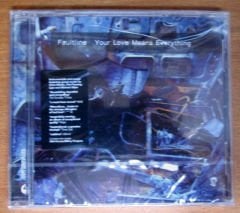 FAULTLINE YOUR LOVE MEANS EVERYTHING CD SIFIR