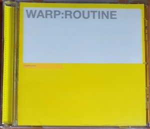 WARP: ROUTINE / PLAID, PREFUSE 73, AUTECHRE, MIRA CALIX, BOARDS OF CANADA, POLYGON WINDOW, NIGHTMARES ON WAX (2001) - CD 2.EL