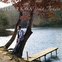 NECDET KAYA - YANIK TÜRKÜLER (2014) - CD SIFIR