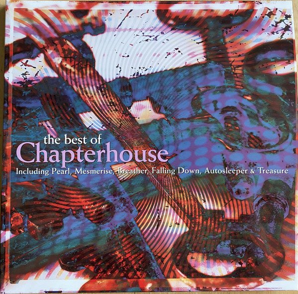 CHAPTERHOUSE - THE BEST OF (2007) - PLAK SIFIR MUSIC ON VINYL