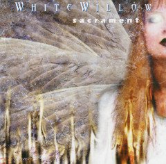 WHITE WILLOW - SACRAMENT (2000) - CD 2.EL