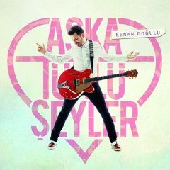 KENAN DOĞULU - AŞKA TÜRLÜ ŞEYLER (2013) - LP SIFIR