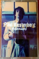 PAUL WESTERBERG - EVENTUALLY CASSETTE MADE IN GERMANY ''NEW''