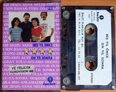 BEŞ YIL ÖNCE ON YIL SONRA - BEŞ YIL ÖNCE ON YIL SONRA KASET BALET 2.EL