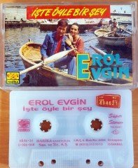 EROL EVGİN - İŞTE BÖYLE BİR ŞEY KASET 2.EL
