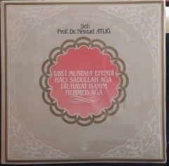 KLASİK TÜRK MUSİKİSİ - TAB'İ MUSTAFA EFENDİ,HACI SADULLAH AĞA,DİL-HAYAT HANIM,MEHMED AĞA - NEVZAD ATLIĞ - PLAK 2.EL