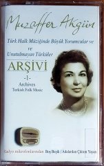 MUZAFFER AKGÜN / TÜRK HALK MÜZİĞİNDE BÜYÜK YORUMCULAR VE UNUTULMAYAN TÜRKÜLER ARŞİVİ 1 (2003) ÖZMÜZİK KASET SIFIR