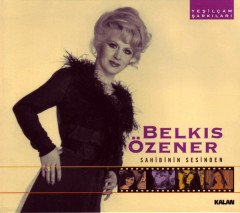 BELKIS ÖZENER - YEŞİLÇAM ŞARKILARI / SAHİBİNİN SESİNDEN (2006) - CD SIFIR