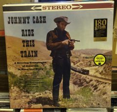 JOHNNY CASH - RIDE THIS TRAIN 180 GR LP SFR