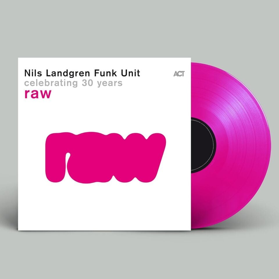 NILS LANDGREN FUNK UNIT - RAW / CELEBRATING 30 YEARS (2024) - LP ACT MUSIC 180GR NEON PINK COLOURED EDITION SIFIR PLAK