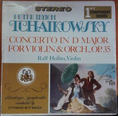 TCHAIKOVSKY: CONCERTO IN D MAJOR FOR VIOLIN AND ORCHESTRA, RALF HOLMS, OTHMAR M.F. MAGA - DÖNEM BASKISI SIFIR PLAK