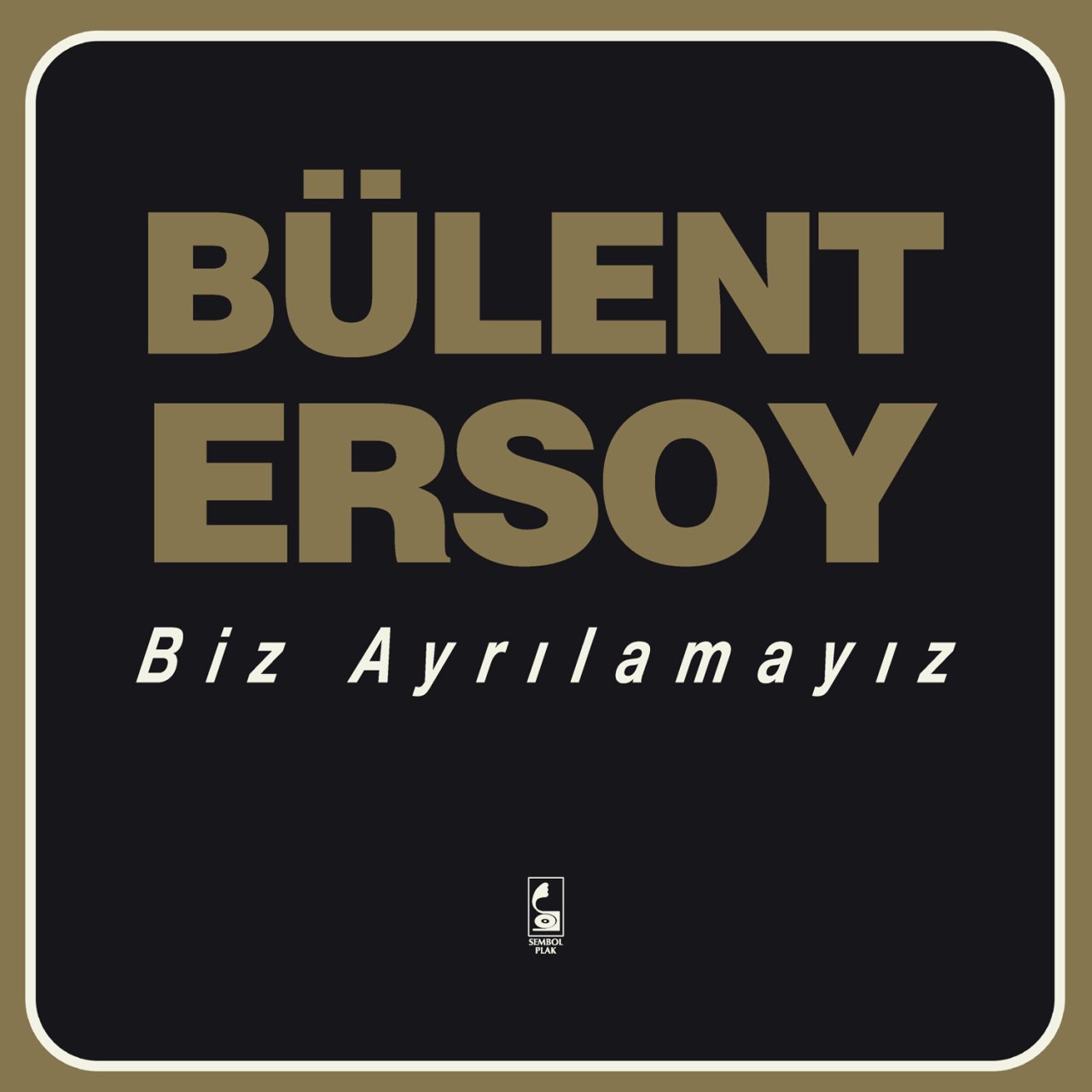 BÜLENT ERSOY - BİZ AYRILAMAYIZ (1988) - LP 2018 EDITION SIFIR PLAK