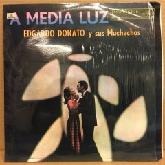 EDGARDO DONATO Y SUS MUCHACHOS - A MEDIA LUZ 2.EL PLAK TANGO