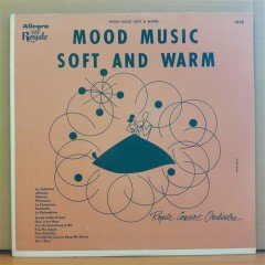 MOOD MUSIC SOFT AND WARM - ROYALE CONCERT ORCHESTRA (1952) - LP 2.EL PLAK
