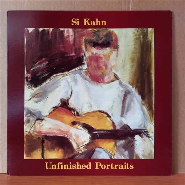 SI KAHN – UNFINISHED PORTRAITS (1984) - LP 2.EL PLAK