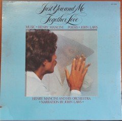 JUST YOU AND ME TOGETHER LOVE - HENRY MANCINI & JOHN LAWS - DÖNEM BASKISI SIFIR PLAK