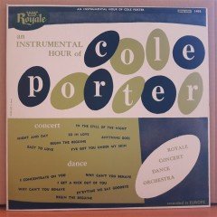 AN INSTRUMENTAL HOUR OF COLE PORTER - ROYALE CONCERT ORCHESTRA (1952) - LP 2.EL PLAK