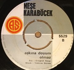 NEŞE KARABÖCEK - SON HATIRA / AŞKINA DOYUM OLMAZ 7'' 45 DEVİR