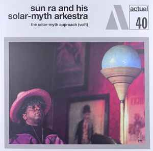 SUN RA AND HIS SOLAR-MYTH ARKESTRA – THE SOLAR-MYTH APPROACH (VOL 1) (1972) - LP 2023 REMASTERED REISSUE LIMITED EDITION 180GR WHITE VINYL SIFIR PLAK