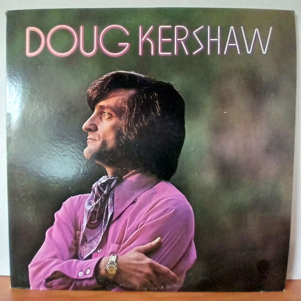 DOUG KERSHAW – DOUG KERSHAW (1971) - LP 2.EL PLAK