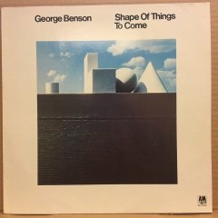 GEORGE BENSON - SHAPE OF THINGS TO COME (1969) REISSUE 2.EL PLAKLAK