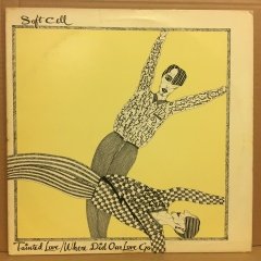 SOFT CELL - TAINTED LOVE (1981) - 12'' MAXI SINGLE PLAK 2.EL