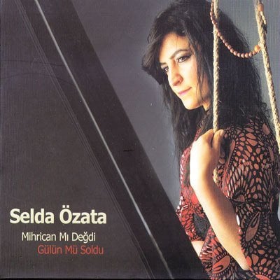 SELDA ÖZATA MİHRİCAN MI DEĞDİ GÜLÜN MÜ SOLDU (2011) CD HALK MÜZİĞİ SIFIR