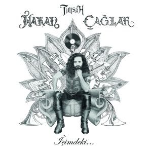 TİMSAH HAKAN ÇAĞLAR - İÇİMDEKİ (2023) - LP SIFIR PLAK