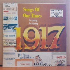 1917 SONGS OF OUR TIMES FOR DANCING...FOR LISTENING - LP 2.EL PLAK