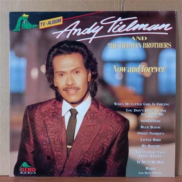 ANDY TIELMAN & THE TIELMAN BROTHERS – NOW AND FOREVER (1990) - LP 2.EL PLAK