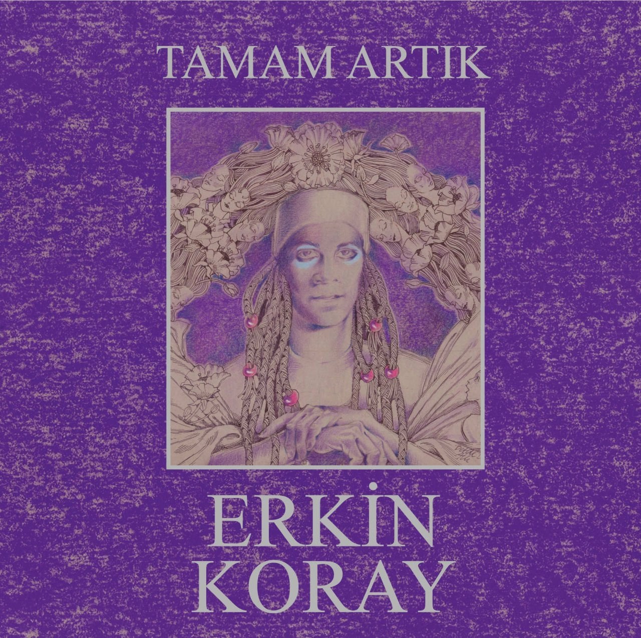 ERKİN KORAY - TAMAM ARTIK (1990) - LP 180GR 2023 BASIM GATEFOLD SIFIR PLAK