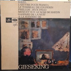 RAVEL: L'ŒUVRE POUR PIANO 1., LE TOMBEAU DE COUPERIN, WALTER GIESEKING (1965) - PLAK 2.EL
