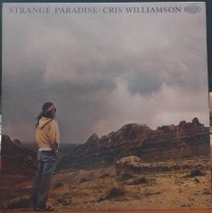 CRIS WILLIAMSON - STRANGE PARADISE (1980) - PLAK 2.EL