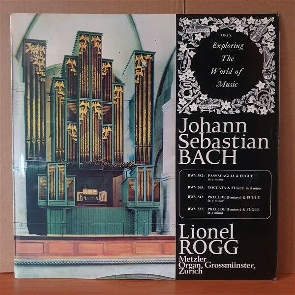 JOHANN SEBASTIAN BACH - ORGAN WORKS VOLUME 1 / LIONEL ROGG (1969) - LP 2.EL PLAK