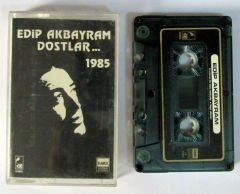 EDİP AKBAYRAM DOSTLAR 1985 - KASET 2.EL