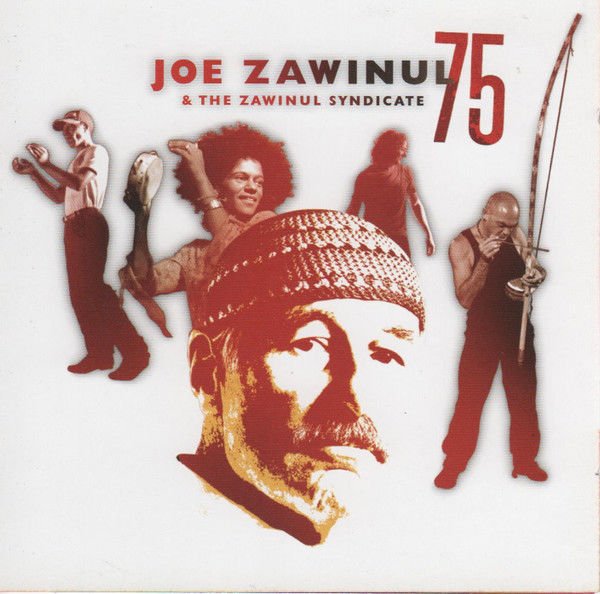 JOE ZAWINUL & THE ZAWINUL SYNDICATE – 75 (2009) 2xCD SIFIR