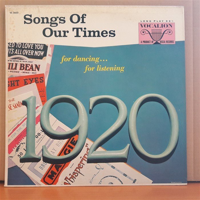 1920 SONGS OF OUR TIMES FOR DANCING...FOR LISTENING - LP 2.EL PLAK