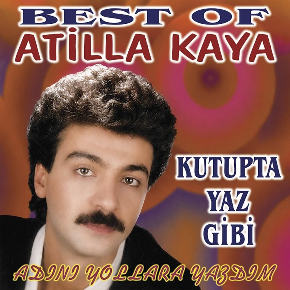 ATİLLA KAYA - BEST OF / KUTUPTA YAZ GİBİ , ADINI YOLLARA YAZDIM (1988) - LP 2026  BASIM SIFIR PLAK