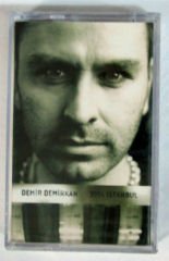DEMİR DEMİKAN - 2004 İSTANBUL - KASET SIFIR