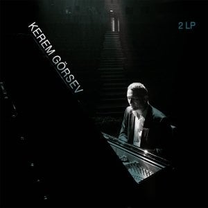 KEREM GÖRSEV WITH STRINGS & OUINTET - SEXTET 1-2  (2021) - 2xLP SIFIR PLAK