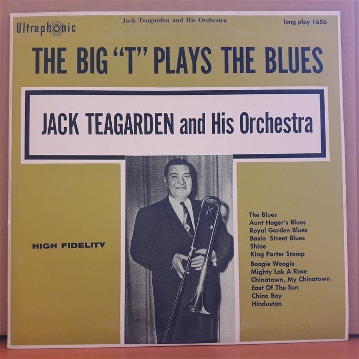 THE BIG ''T'' PLAYS THE BLUES - JACK TEAGARDEN AND HIS ORCHESTRA (1956) - LP 2.EL PLAK