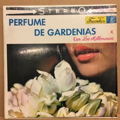 LOS MILLIONAIRES PERFUME DE GARDENIAS 2.EL PLAK