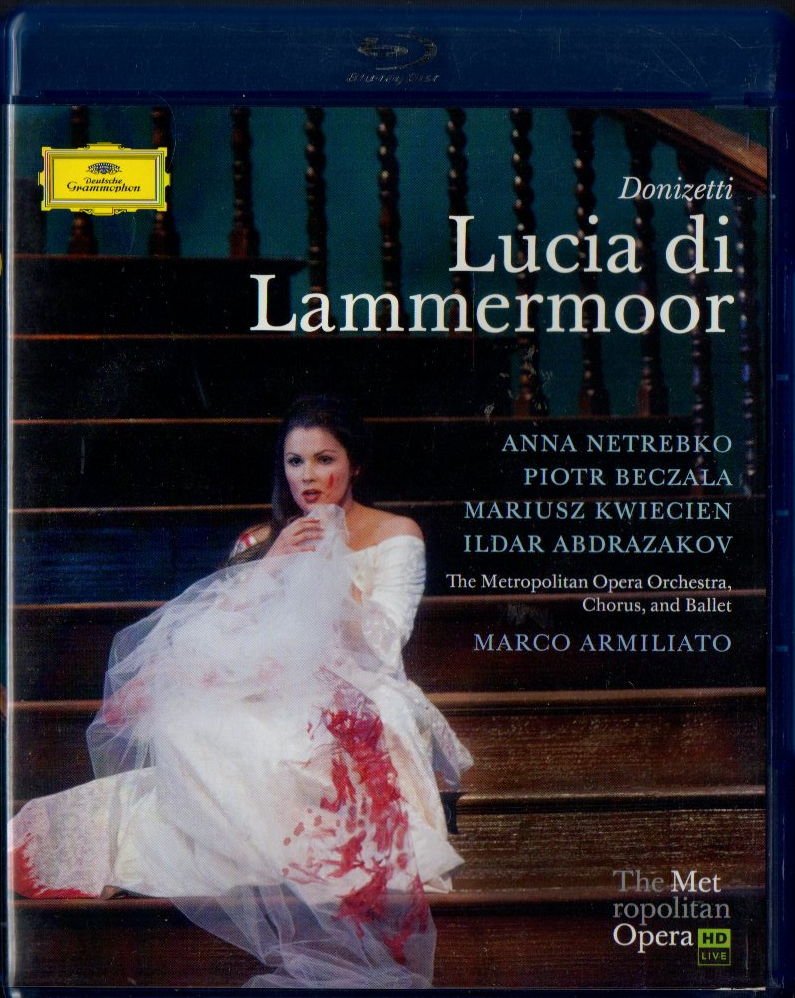 DONIZETTI / ANNA NETREBKO, PIOTR BECZALA, MARIUSZ KWIECIEN, ILDAR ABDRAZAKOV, THE METROPOLITAN OPERA ORCHESTRA, CHORUS , AND BALLET , STAGED BY MARCO ARMILIATO – LUCIA DI LAMMERMOOR (2009) - BLU-RAY 2.EL