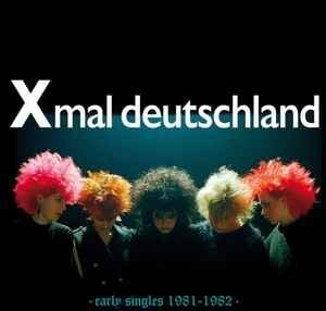 XMAL DEUTSCHLAND – EARLY SINGLES 1981-1982 (2024) - LP COMPILATION REMASTERED VINYL SIFIR PLAK