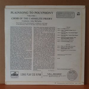 PLAINSONG TO POLYPHONY VOLUME ONE / CHOIR OF THE CARMELITE PRIORY, JOHN MCCARTHY (1965) - LP 2.EL PLAK