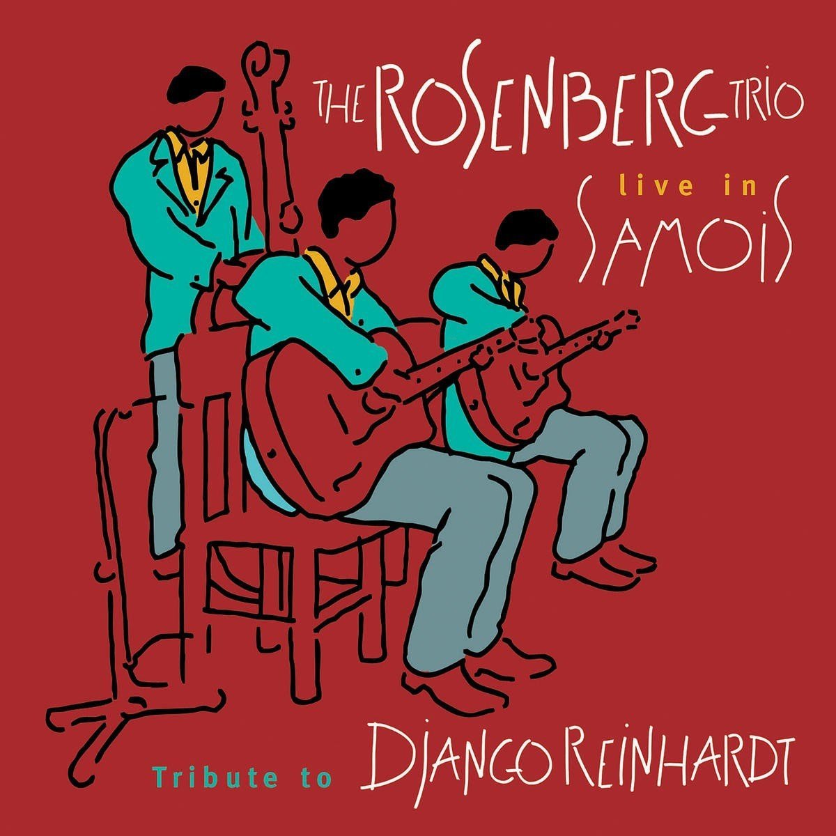 ROSENBERG TRIO - LIVE IN SAMOIS / TRIBUTE DJANGO REINHARDT (2003) - CD SIFIR